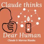 Claude Thinks, Marcus Riauka