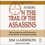 On the Trail of the Assassins, Jim Garrison