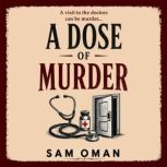 A Dose of Murder, Sam Oman