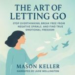 The Art of Letting Go, Mason Keller