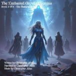 The Enchanted Grove of Lumina  Book ..., christopher allen