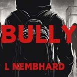 Bully, L Nembhard