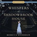 Whispers of Shadowbrook House, Rebecca Anderson