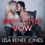 Dirty Little Vow, Lisa Renee Jones