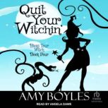 Quit Your Witchin, Amy Boyles