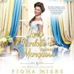 Lady Charlottes Ruined Marquess, Fiona Miers