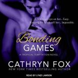 Bonding Games, Cathryn Fox