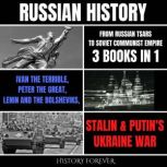 Russian History From Russian Tsars T..., HISTORY FOREVER