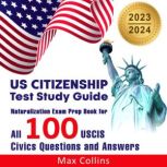 US Citizenship Test Study Guide 2023 ..., Max Collins