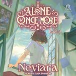 Alone Once More Book 3, Neviara