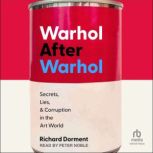 Warhol After Warhol, Richard Dorment