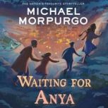Waiting for Anya, Michael Morpurgo