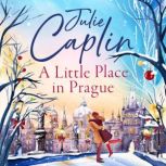 A Little Place in Prague, Julie Caplin