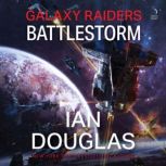 Galaxy Raiders Battlestorm, Ian Douglas