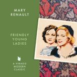 The Friendly Young Ladies, Mary Renault