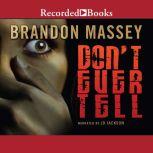 Don't Ever Tell, Brandon Massey