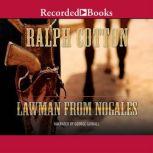 Lawman from Nogales, Ralph Cotton