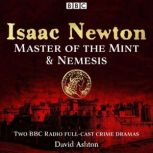 Isaac Newton Master of the Mint  Ne..., David Ashton