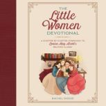 The Little Women Devotional, Rachel Dodge