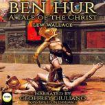 Ben Hur A Tale Of The Christ, Lew Wallace