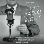 The Radio Right, Paul Matzko
