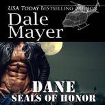 SEALs of Honor: Dane Book 3: SEALs of Honor, Dale Mayer