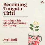 Becoming Tangata Tiriti, Avril Bell