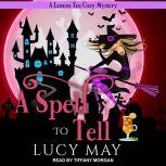 A Spell To Tell, Lucy May