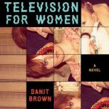 Television for Women, Danit Brown