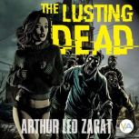The Lusting Dead, Arthur Leo Zagat