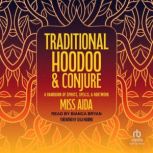 Traditional Hoodoo Conjure, Miss Aida