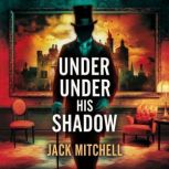 Under His Shadow, Jack Mitchell