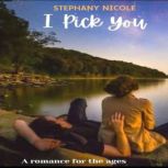 I Pick You, Stephany Nicole