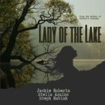 Lady of the Lake, Steph Ravish