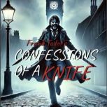 Confessions Of A Knife, Frank Tudor
