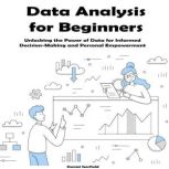 Data Analysis for Beginners, Daniel Garfield