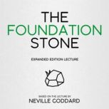 The Foundation Stone, Neville Goddard