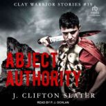 Abject Authority, J. Clifton Slater