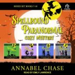Spellbound Paranormal Cozy Mystery B..., Annabel Chase