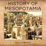 History of Mesopotamia, Will Forrest