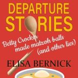 Departure Stories, Elisa Bernick
