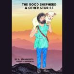 The Good Shepherd  Other Stories, Philip Stanworth