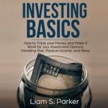 Investing Basics, Liam S. Parker