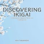 Discovering Ikigai, Aya Takahashi