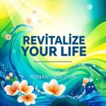 Revitalize Your Life Fresh Strategie..., Ronan Larkspur