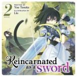 Reincarnated as a Sword Light Novel..., Yuu Tanaka