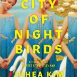 City of Night Birds, Juhea Kim