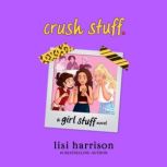 crush stuff., Lisi Harrison