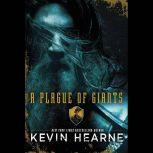 A Plague of Giants, Kevin Hearne