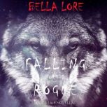 Falling for the Rogue Book 3 in 9 N..., Bella Lore